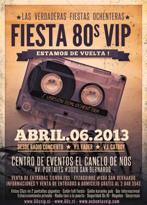 Fiestas 80s VIP Turismo en Chile en San Bernardo |  Fiesta 80s vip 06 de abril 2013 :: canelo de nos :: san bernardo, Desde radio concierto vj fader & vj catboy