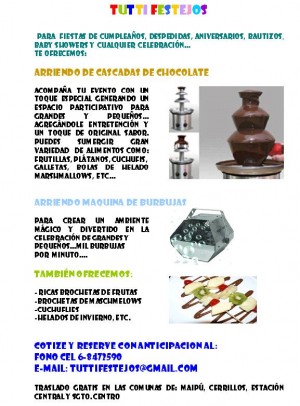 TUTTIFESTEJOS Turismo en Chile en Santiago |  ARRIENDO FUENTES CASCADAS DE CHOCOLATE Y MAQUINA DE BURBUJAS, PREPARACION DE BROCHETAS DE FRUTAS